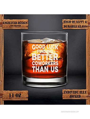 Good Luck Finding Better Coworkers Than Us Whiskey Glass Sarcastic Going Away Gift for Colleague Boss Co-worker Friends