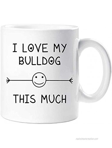 Bulldog Mug I Love My Bulldog This Much Pet Present French Bull Dog Mum Dad