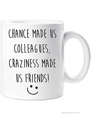 Chance Made us Colleagues Craziness Made Us Friends Leaving Present Mug New Job