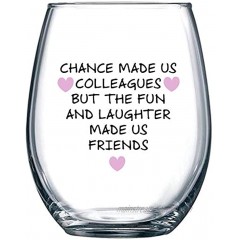 Chance Made Us Colleagues Best Coworker BFF Gift Perfect For Work Bestie Friend Leaving or Going Away Present for Men and Women 15 oz Stemless Wine Glass