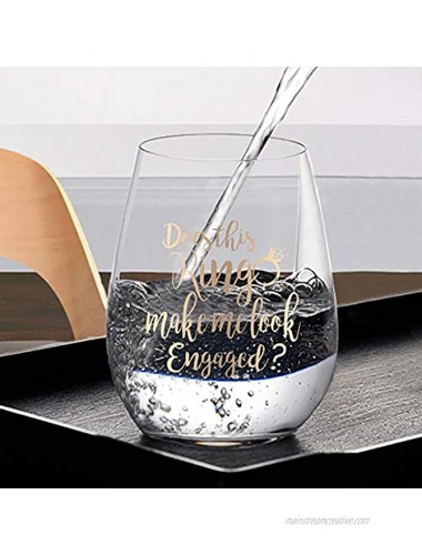Does This Ring Make Me Look Engaged Wine Glass Funny Engagement Gift for Women Fiance Couples 15 Oz Stemless Wine Glass Wedding Gift Idea for Bridal Shower Bride to Be Best Friends Sisters