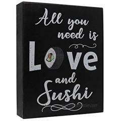 JennyGems- All You Need is Love and Sushi Love Sayings Real Wood Sign Funny Gift Gifts I Love You Gifts Sushi Decor Sushi Gifts Shelf Knick Knacks
