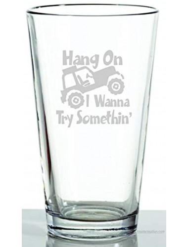 IE Laserware Hang on I want to try Something | Laser Etched Engraved Beer Glass 16 Ounce Pub glass
