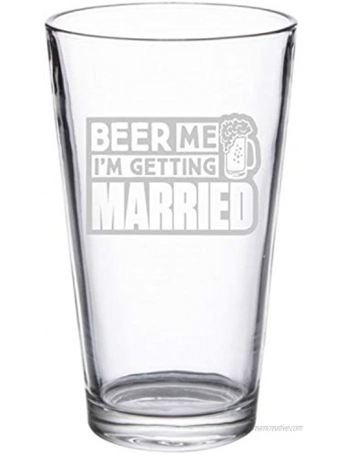 NeeNoNex Beer Me I'm Getting Married Beer Pint