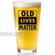 Old Lives Matter Beer Glass Funny Retirement or Birthday Gifts for Men Unique Gag Gifts for Dad Grandpa Old Man or Senior Citizen